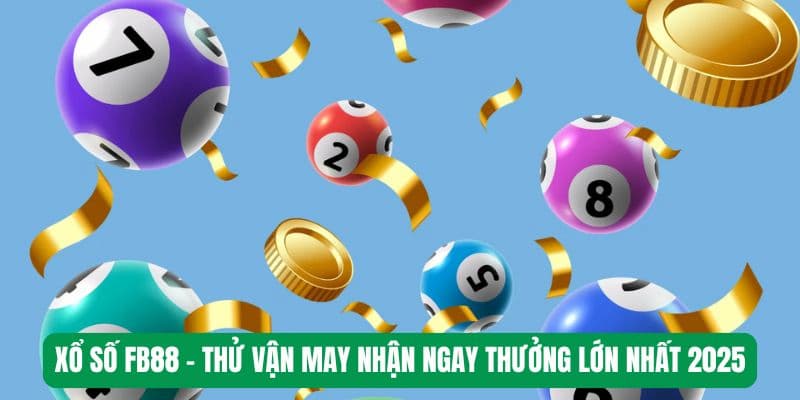 Lưu ý khi tham gia chơi xổ số FB88