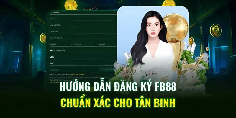 Lưu ý quan trọng khi đăng ký FB88